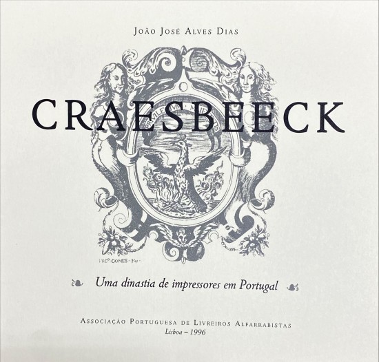 CRAESBEECK. Uma dinastia de impressores em Portugal. Elementos para o seu estudo.